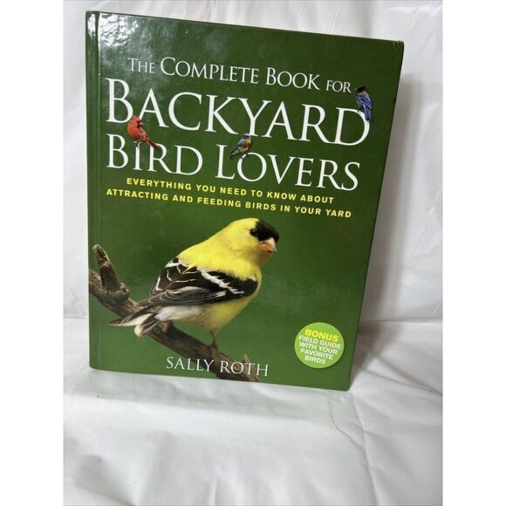 Complete Book‎ for Backyard Birdlovers - Hardcover By Sally Roth